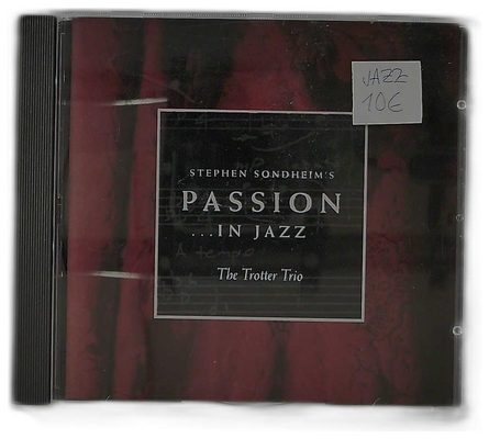 The Trotter Trio - Steven Sondheim's Passion In Jazz